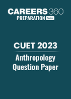 CUET 2023 Anthropology Question Paper