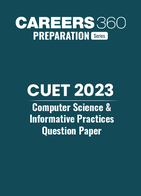 CUET 2023 Computer Science and Informative Practices Question Paper