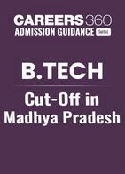 B.Tech Cut Off in Madhya Pradesh