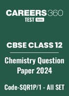 CBSE Class 12 Chemistry Question Papers 2024 (Code-SQR1P/1) – All Sets (1, 2, 3)
