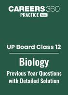 UP Board Class 12 Biology Previous Year Questions with Solutions PDF