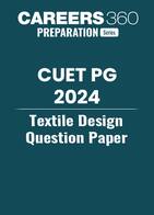 CUET PG Textile Design Question Paper 2024