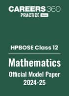 HPBOSE Class 12 Maths Model Paper 2024-25
