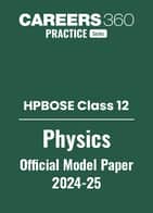 HPBOSE Class 12 Physics Model Paper 2024-25