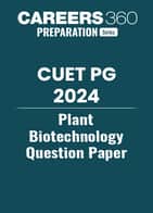CUET PG Plant Biotechnology Question Paper 2024
