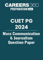 CUET PG Mass Communication and Journalism Question Paper 2024