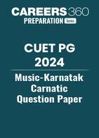 CUET PG Music - Karnatak/ Carnatic Question Paper 2024