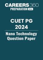 CUET PG Nano Technology Question Paper 2024