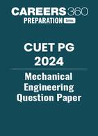 CUET PG Mechanical Engineering Question Paper 2024