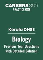 Kerala DHSE Biology Previous Year Question Papers with Detailed Solutions
