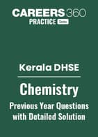 Kerala DHSE Chemistry Previous Year Question Papers with Detailed Solutions