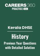 Kerala DHSE History Previous Year Question Papers with Detailed Solutions