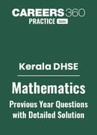 Kerala DHSE Maths Previous Year Question Papers with Detailed Solutions
