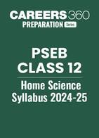 PSEB 12th Home Science Syllabus 2024-25