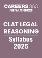 CLAT Legal Reasoning Syllabus 2025: Detailed Subjects, Sample Papers and Preparation Tips