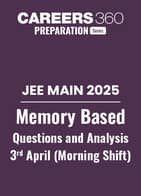 JEE Main 2025 Paper: Memory Based Questions and Analysis of 3rd April (Shift-1)