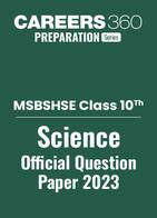 MSBSHSE Class 10 Science Question Paper 2023: Download PDF
