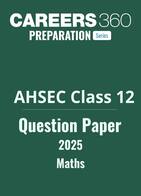 AHSEC Class 12 Maths Question Paper 2025
