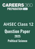 AHSEC Class 12 Political Science Question Paper 2025