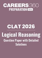 CLAT 2026 Logical Reasoning Question Paper with Detailed Solutions - Free PDF