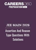 JEE Main 2026: Assertion and Reason Type Questions with Solutions PDF