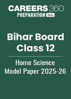 Bihar Board Class 12 Home Science Model Paper 2025-26