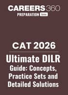 Ultimate DILR CAT 2026 Guide: Concepts, Practice Sets and Detailed Solutions