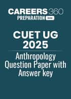CUET UG 2025 Anthropology Question Paper with Answer Key