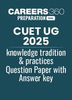 CUET UG 2025 Knowledge Tradition and Practices Question Paper with Answer Key