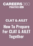 How To Prepare For CLAT 2027 and AILET 2027 - Together