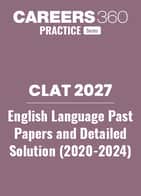 CLAT English Language Previous Year Question Papers with Detailed Solutions