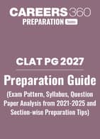 CLAT UG 2027 : Preparation Guide (Exam Pattern, Syllabus, Section-wise Preparation Tips) - Free PDF