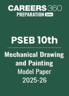 PSEB 10th Mechanical Drawing and Painting Model Paper 2025-26