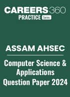 Assam HS Computer Science and Application 2024 Question Paper