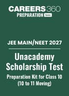 JEE Main & NEET 2027: Unacademy Scholarship Test Preparation Kit for Class 10 (10 to 11 moving)