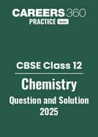 CBSE Class 12 Chemistry Question Paper & Solution 2025