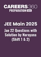JEE Main 2025 Jan 22 Questions with Solution by Narayana (Shift 1 & 2)