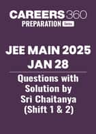 JEE Main 2025 Jan 28 Questions with Solution by Sri Chaitanya (Shift 1 & 2)