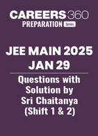 JEE Main 2025 Jan 29 Questions with Solution by Sri Chaitanya (Shift 1 & 2)