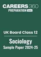 UK Board Class 12 Sociology Sample Paper PDF 2024-25