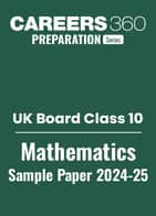 UK Board Class 10 Mathematics Sample Paper 2024-25
