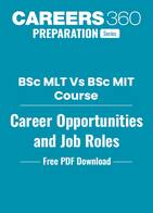 BSc MLT vs BSc MIT: Course Comparison, Scope, Jobs & Salary