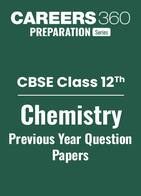 CBSE Class 12 Chemistry: Previous Year Question Papers