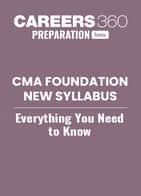 CMA Foundation New Syllabus: Everything you need to know