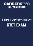 5 Tips to prepare for CTET exam