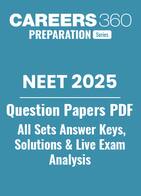 NEET 2025 Question Paper PDF Download – NEET 2025 Code-wise Answer Key, Solutions & Analysis