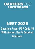NEET 2025 Question Paper with Detailed solution 45 -  NEET Answer Key Solution PDF