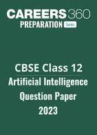 CBSE Class 12 Artificial Intelligence Question Paper 2023