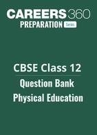 CBSE Class 12 Question Bank Physical Education