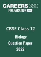 CBSE Class 12 Biology Question Paper 2022